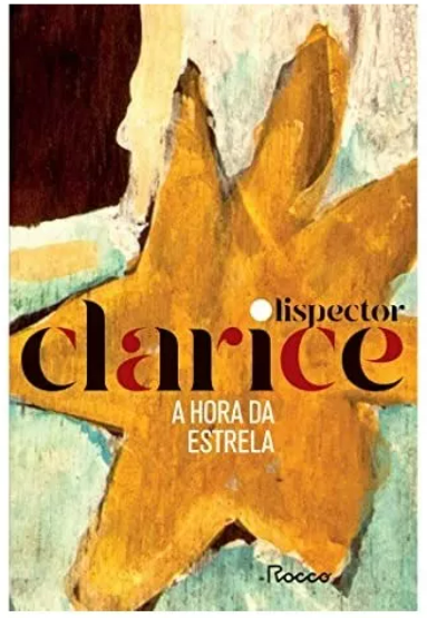 A HORA DA ESTRELA (EDIÇÃO COMEMORATIVA) - Clarice Lispector