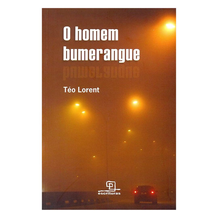 O Homem Bumerangue Téo Lorent 1st Ed. Book Brazilian Portuguese Language