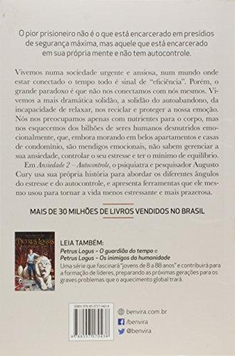 Ansiedade 2: Autocontrole. Como Controlar o Estresse e Manter o Equilíbrio - Augusto Cury