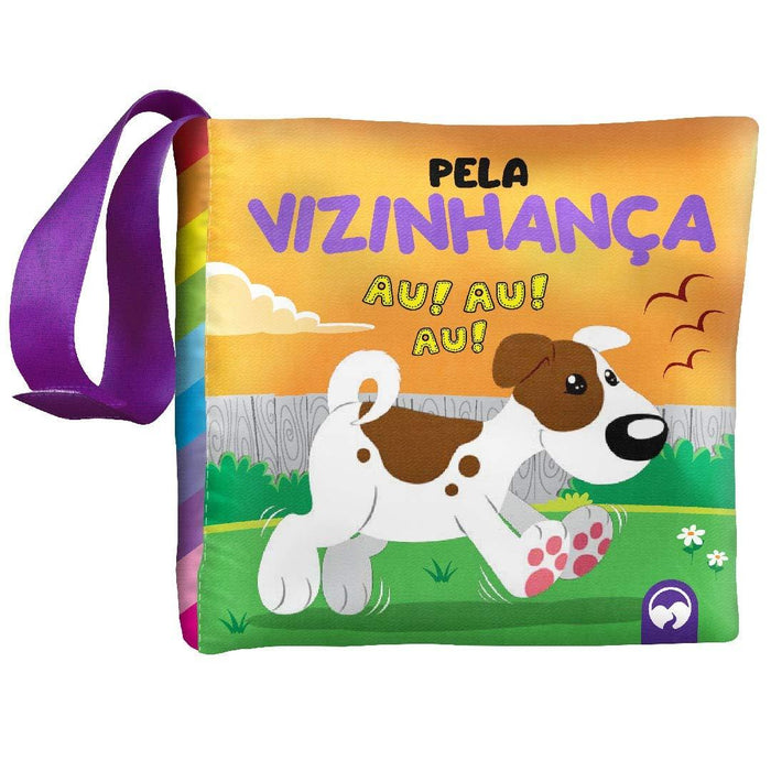 BEBÊ FELIZ - PELA VIZINHANÇA: LIVRO DE PANO INFANTIL (Português) Capa dura