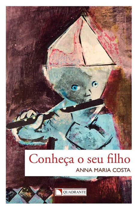 Conheça o seu filho - Anna Maria Costa - Paperback