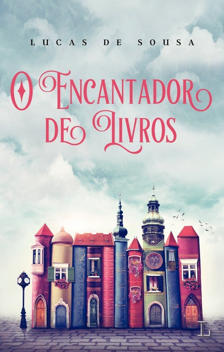 O Encantador de Livros - Lucas De Sousa - Português