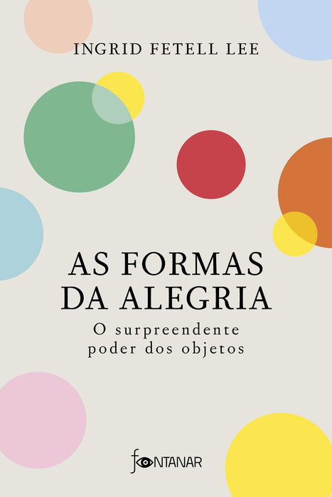 As formas da alegria: O surpreendente poder dos objetos (Português) Capa comum