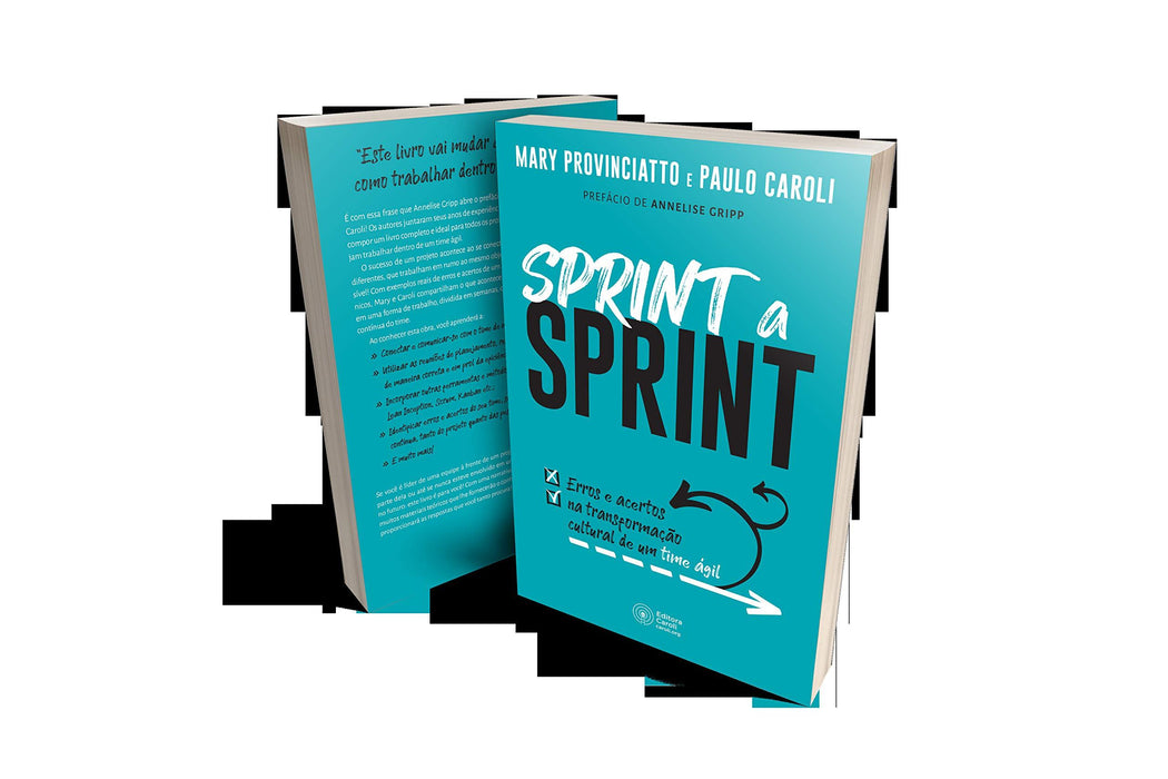 Sprint a Sprint: Erros e acertos na transformação cultural de um time ágil (Português) Capa comum