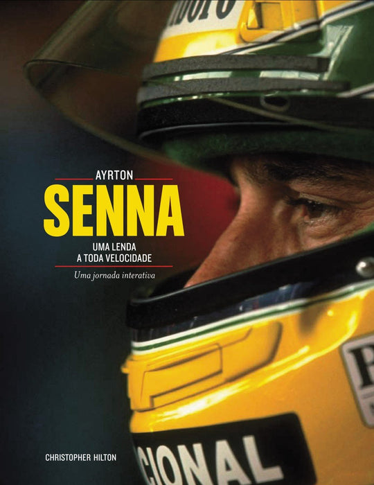 Ayrton Senna - Uma Lenda a Toda Velocidade - Christopher Hilton - Hardcover