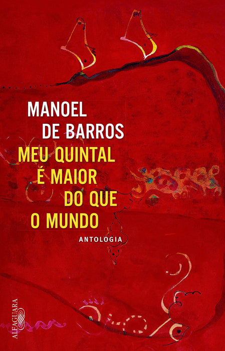 Meu Quintal e Maior do Que O Mundo (Em Portugues do Brasil) - Manoel de Barros - Paperback