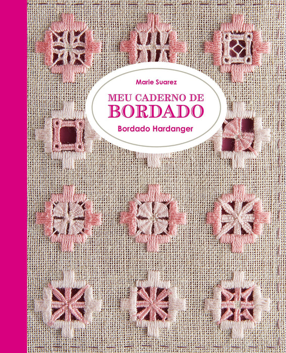 Meu caderno de bordado: Bordado hardanger (Português) Capa dura